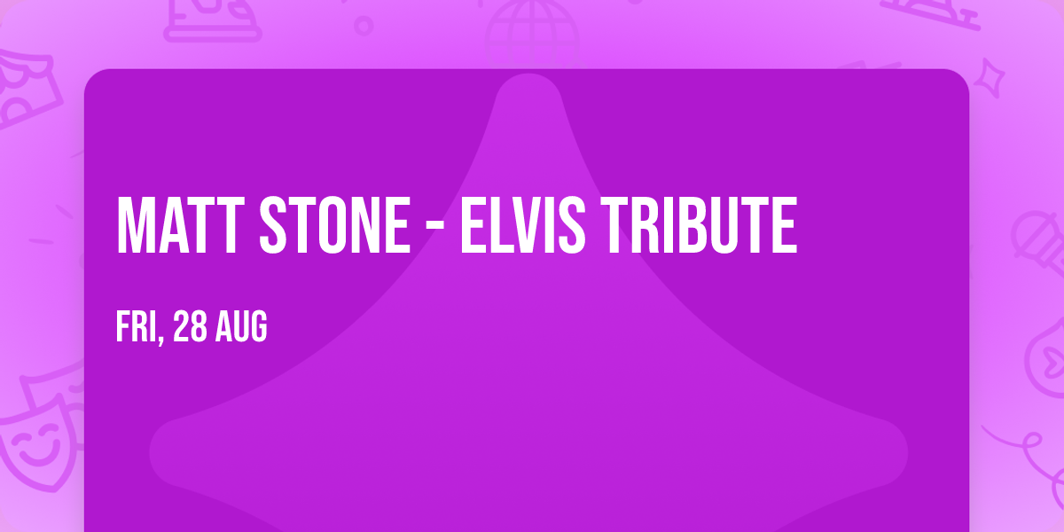 Matt Stone - Elvis Tribute