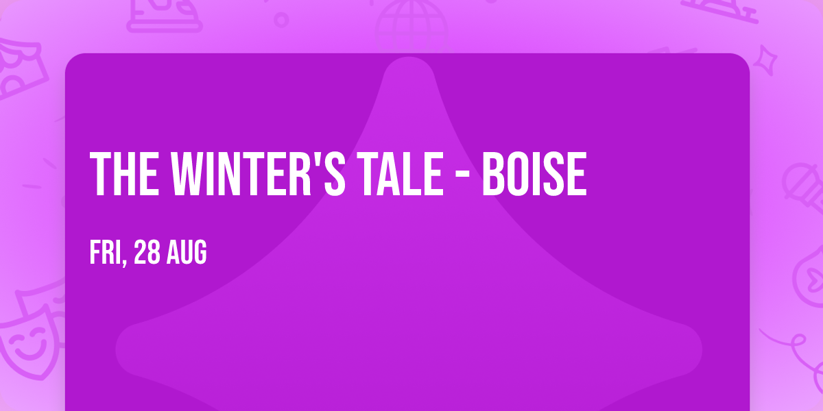 The Winter's Tale - Boise