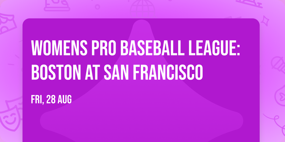 Womens Pro Baseball League: Boston at San Francisco