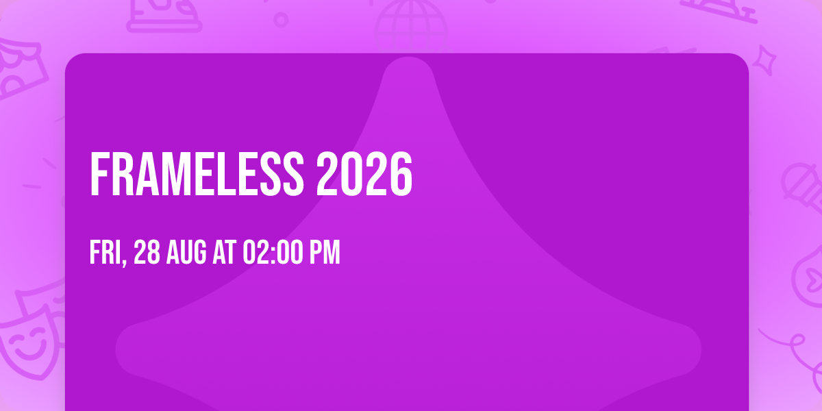 FRAMELESS 2026