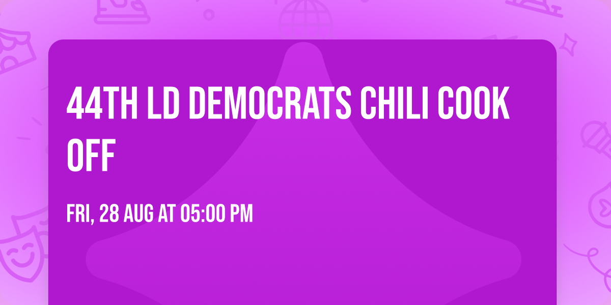 44th LD Democrats Chili Cook Off
