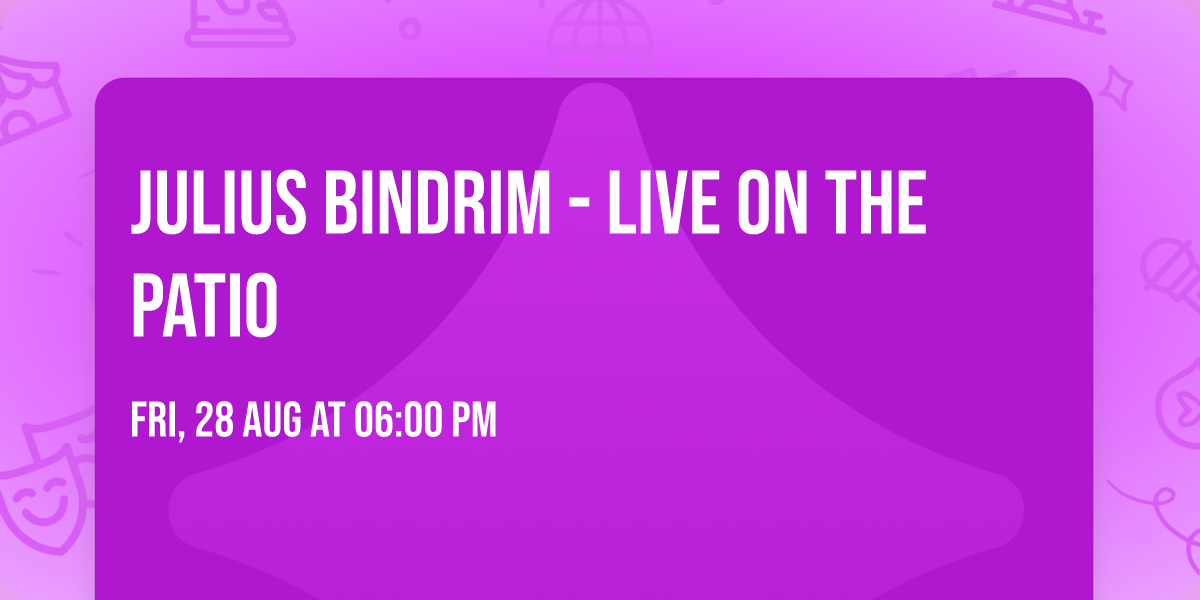 Julius Bindrim - Live on the Patio