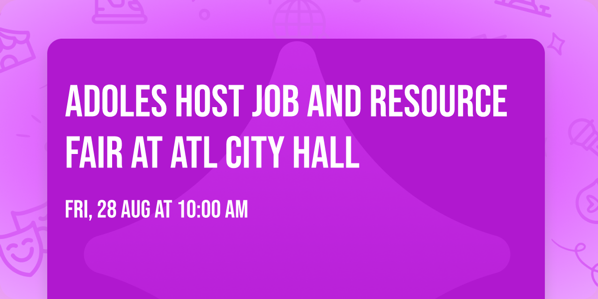 ADOLES Host Job and Resource Fair at ATL City Hall