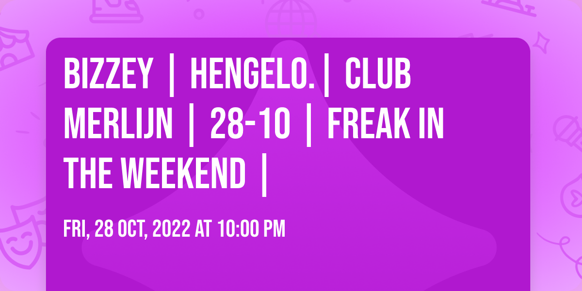 Bizzey | Hengelo.| Club Merlijn | 28-10 | Freak In The Weekend |