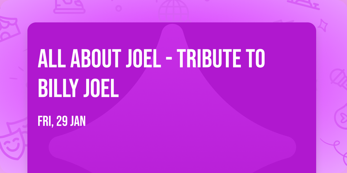 All About Joel - Tribute to Billy Joel