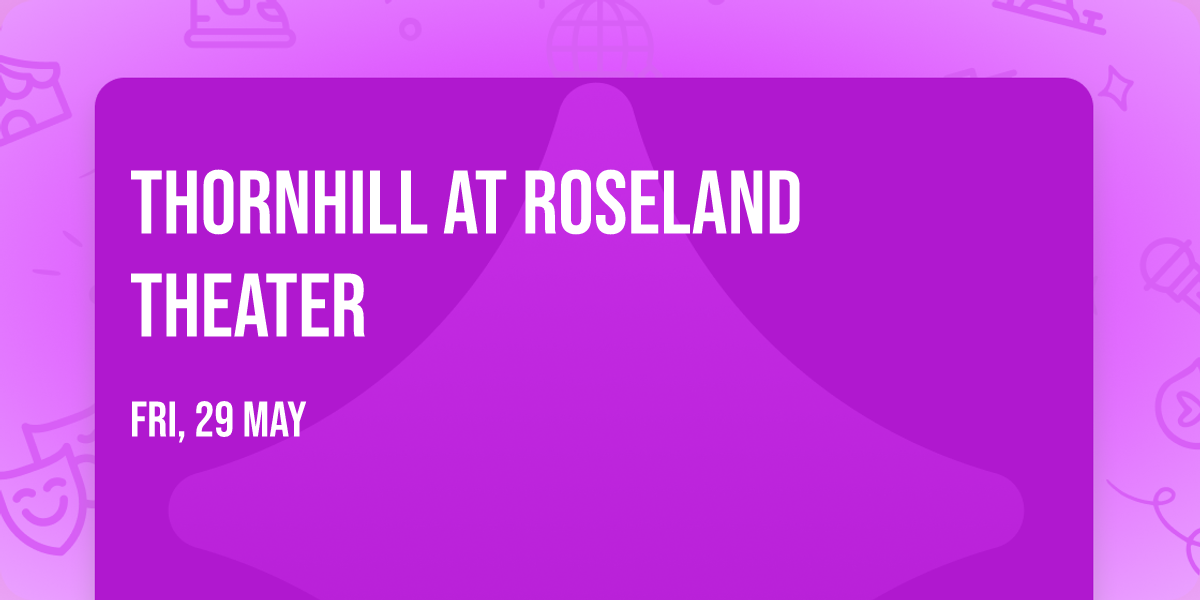 Thornhill at Roseland Theater
