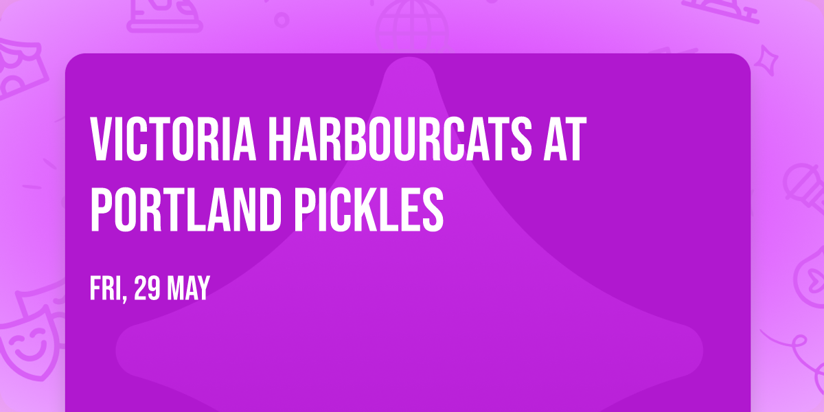 Victoria HarbourCats at Portland Pickles