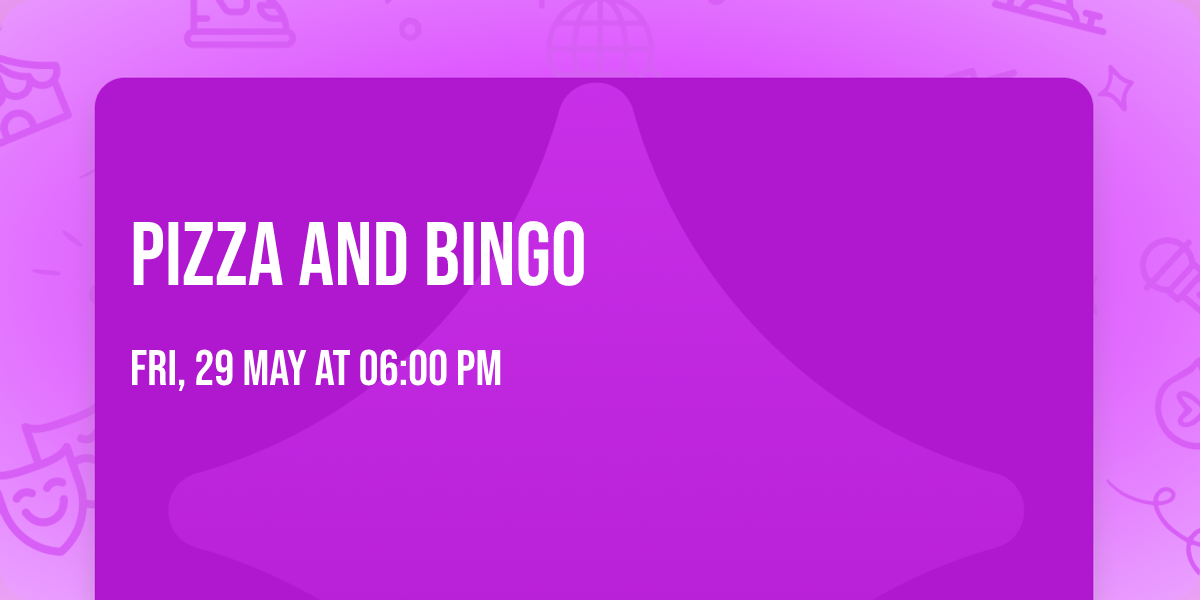 Pizza and Bingo
