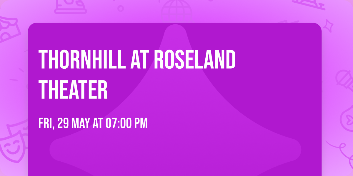 Thornhill at Roseland Theater