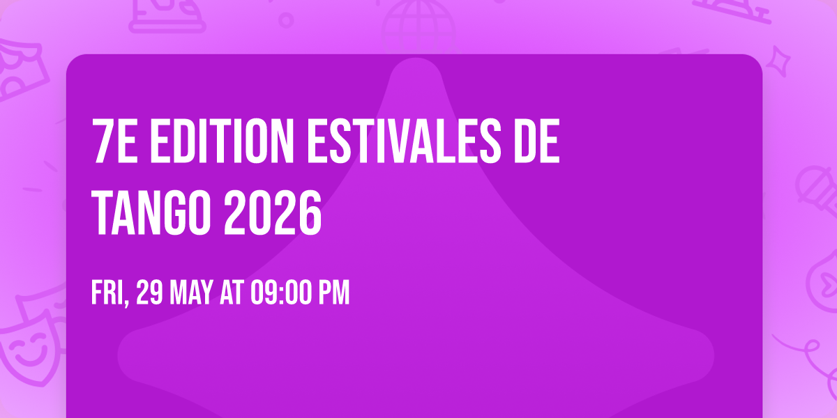 7e Edition ESTIVALES DE TANGO 2026