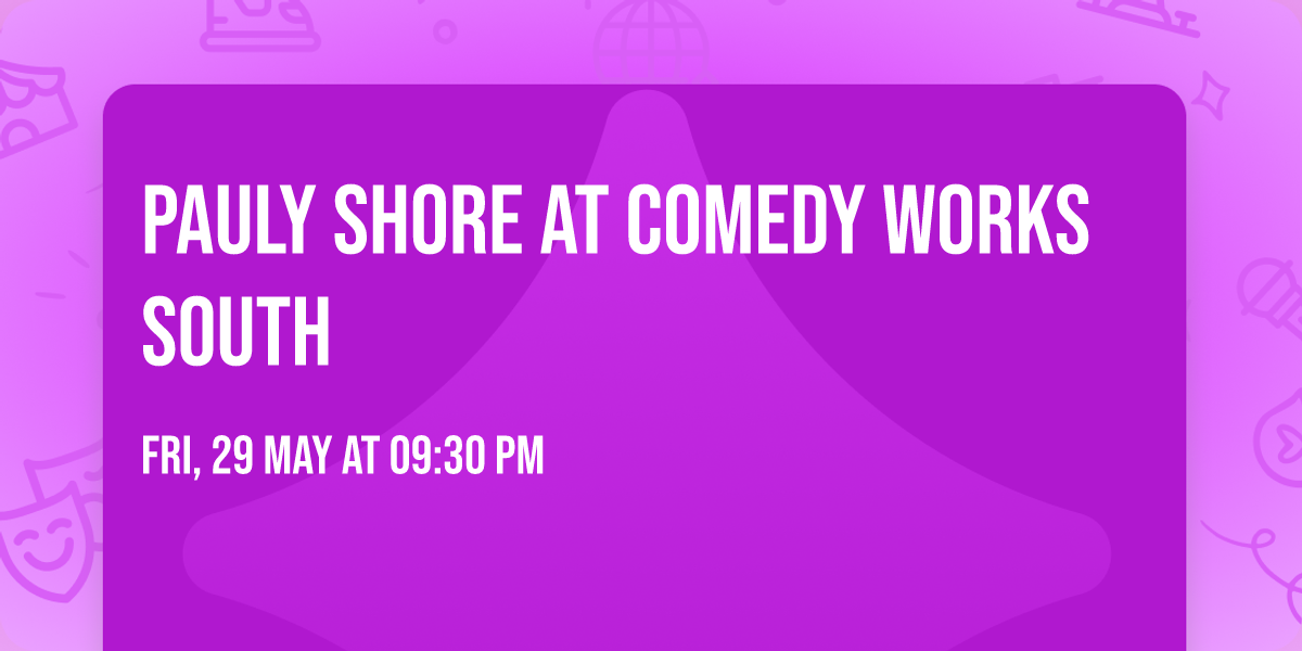 Pauly Shore at Comedy Works South
