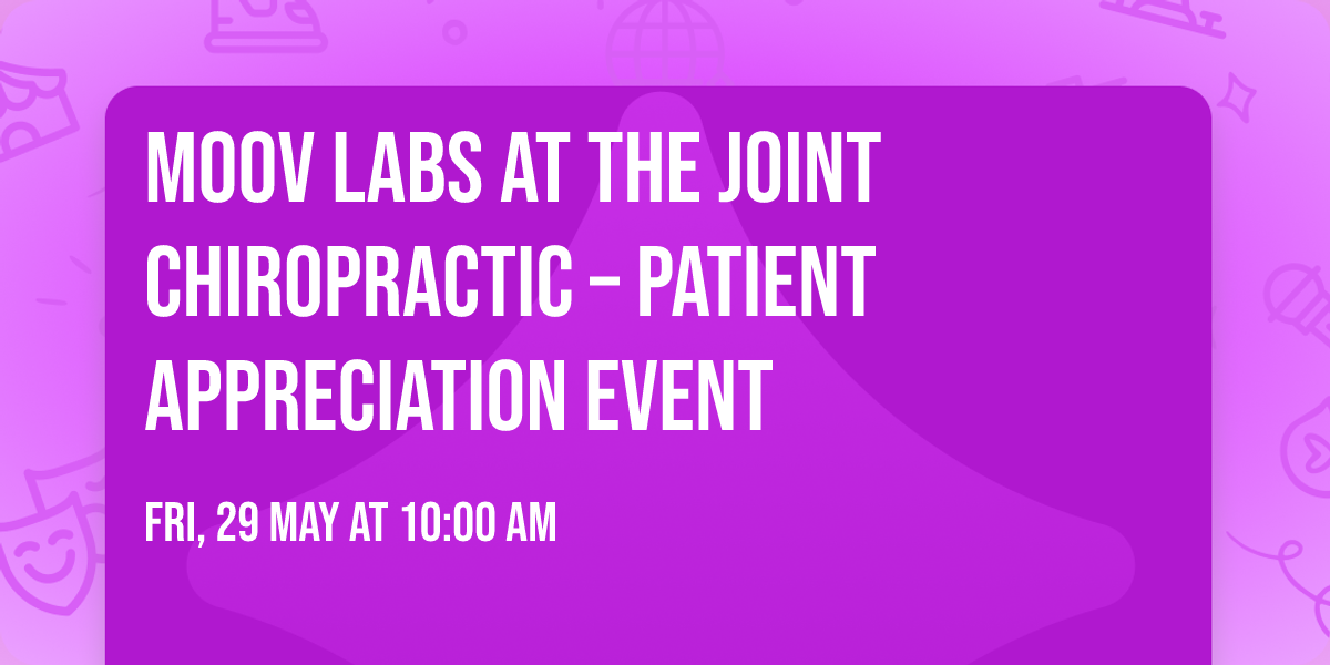 Moov Labs at The Joint Chiropractic \u2013 Patient Appreciation Event