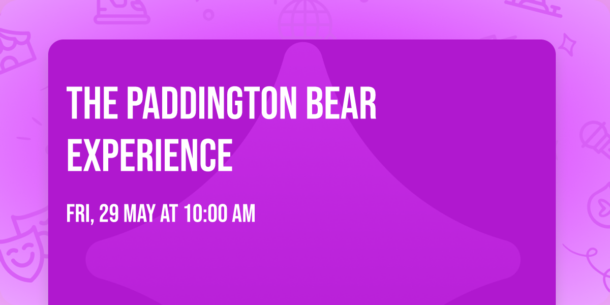 The Paddington Bear Experience