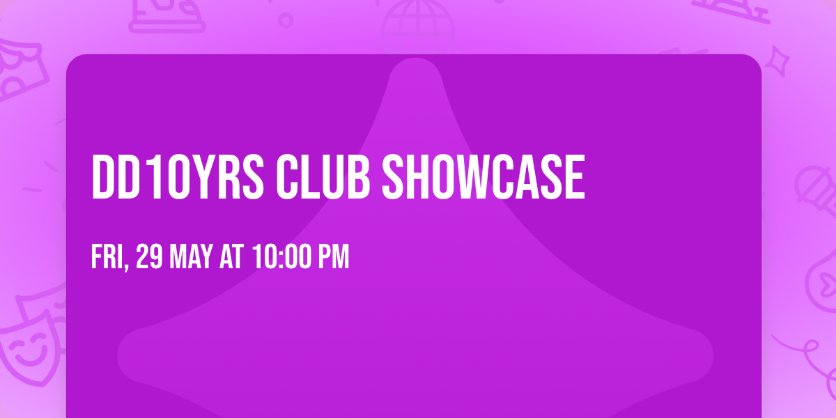DD10YRS CLUB Showcase