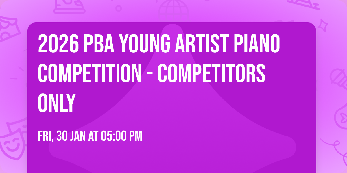 2026 PBA Young Artist Piano Competition - Competitors Only