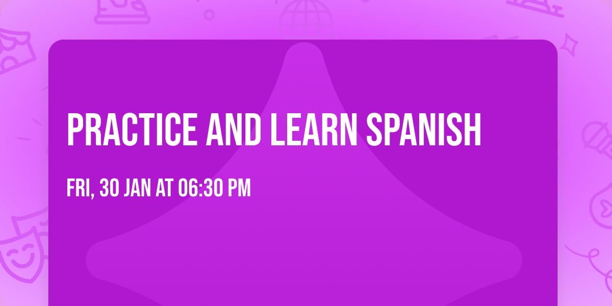 Practice and Learn Spanish 