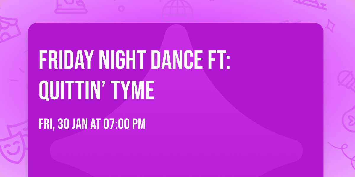 Friday Night Dance ft: Quittin\u2019 Tyme