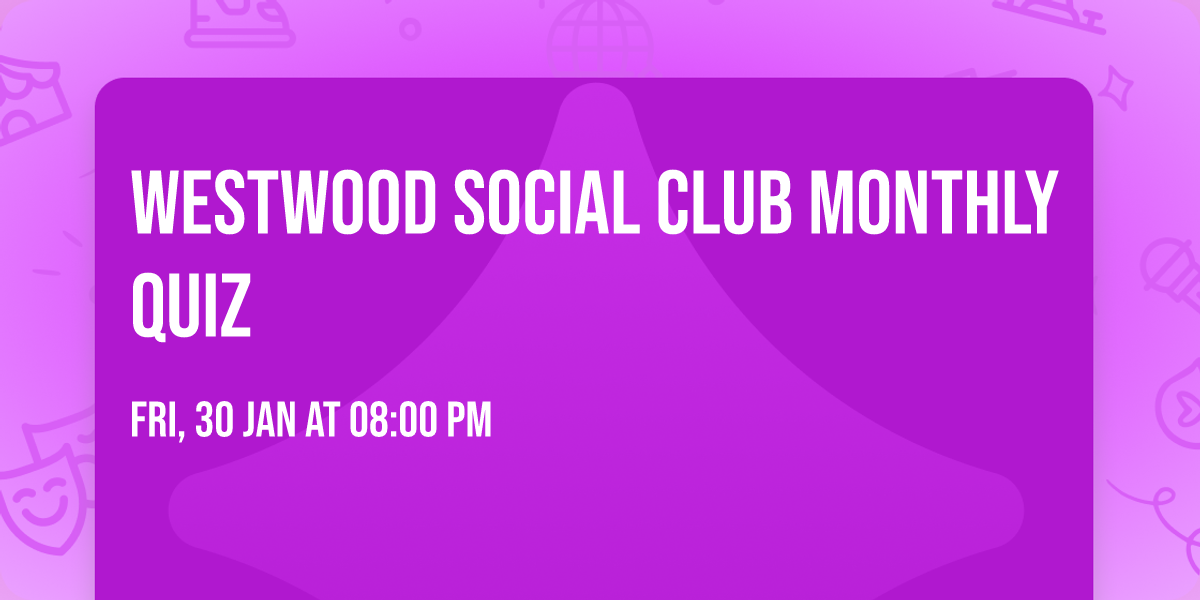 Westwood Social Club monthly quiz 