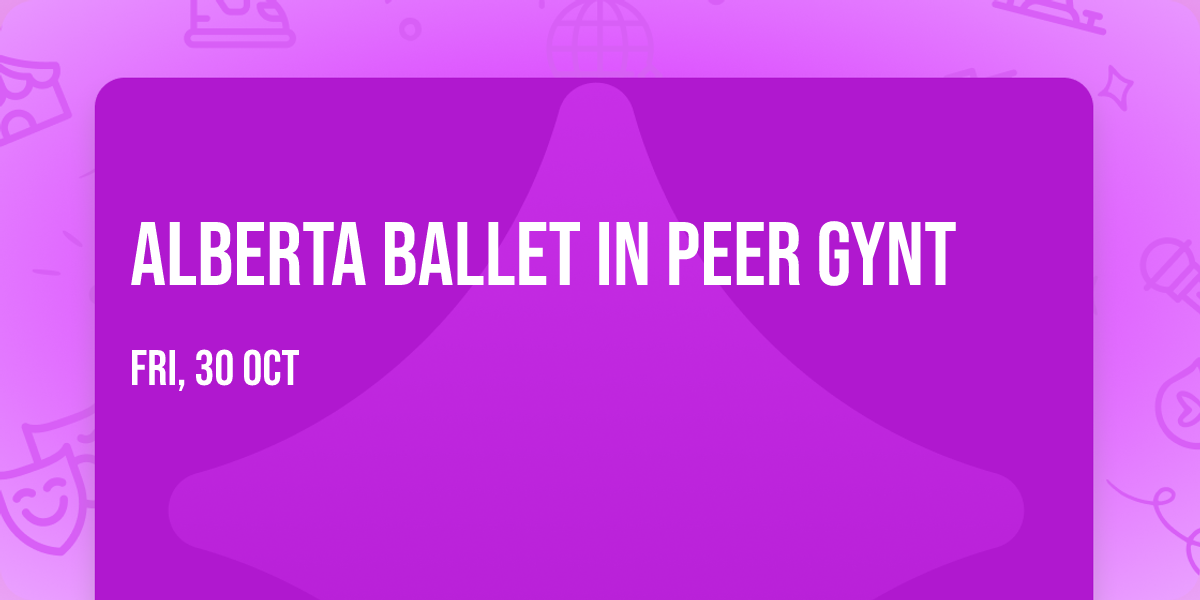 Alberta Ballet in Peer Gynt