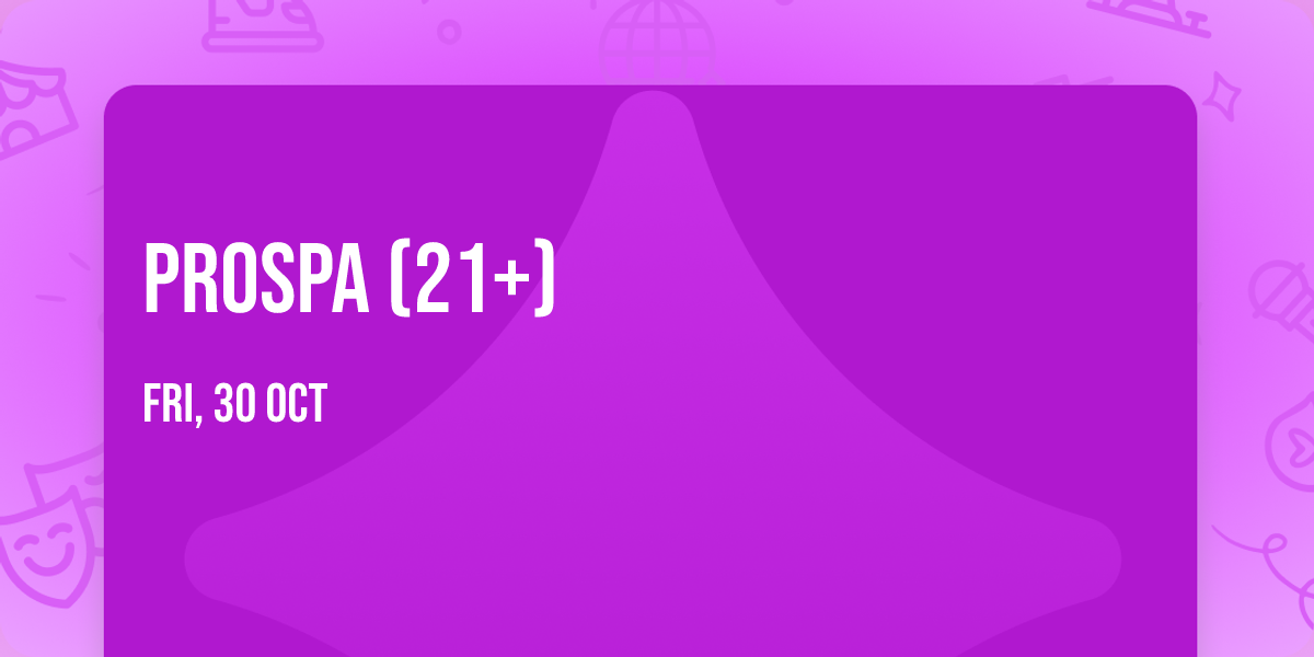 Prospa (21+)
