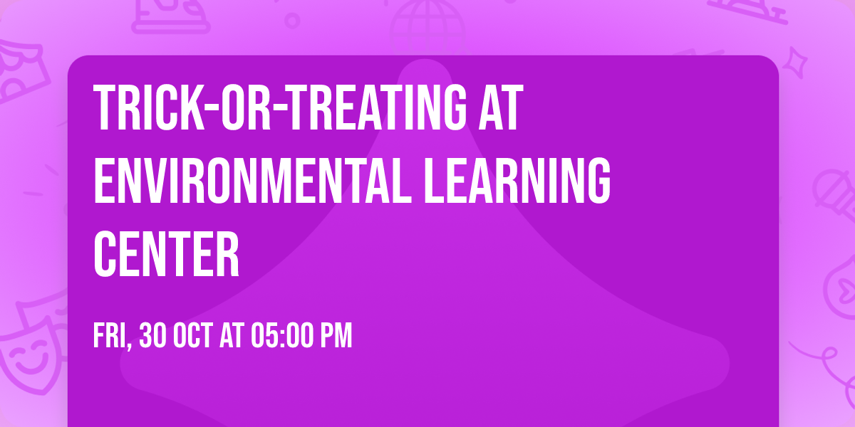 Trick-or-Treating at Environmental Learning Center