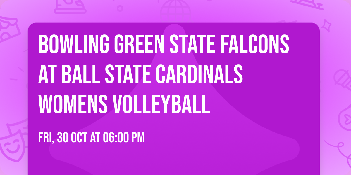 Bowling Green State Falcons at Ball State Cardinals Womens Volleyball