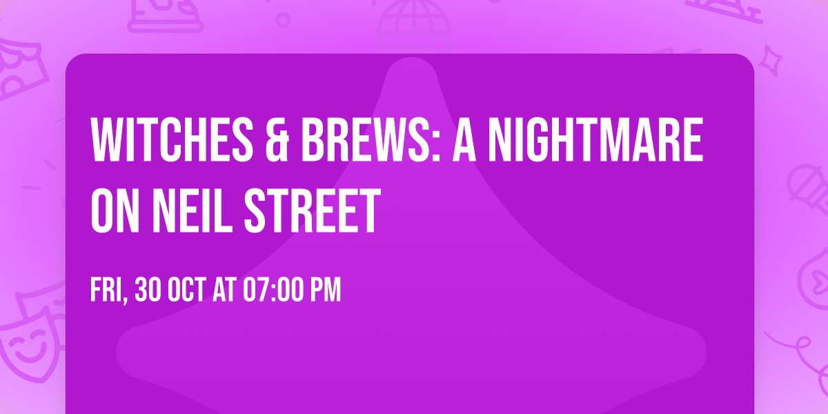 Witches & Brews: A Nightmare on Neil Street