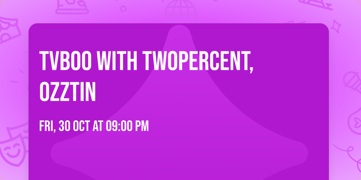 TVBOO with Twopercent, OZZTIN