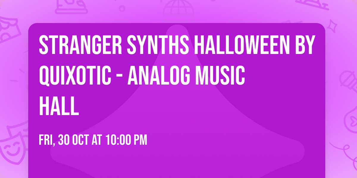 Stranger Synths HALLOWEEN by Quixotic - Analog Music Hall