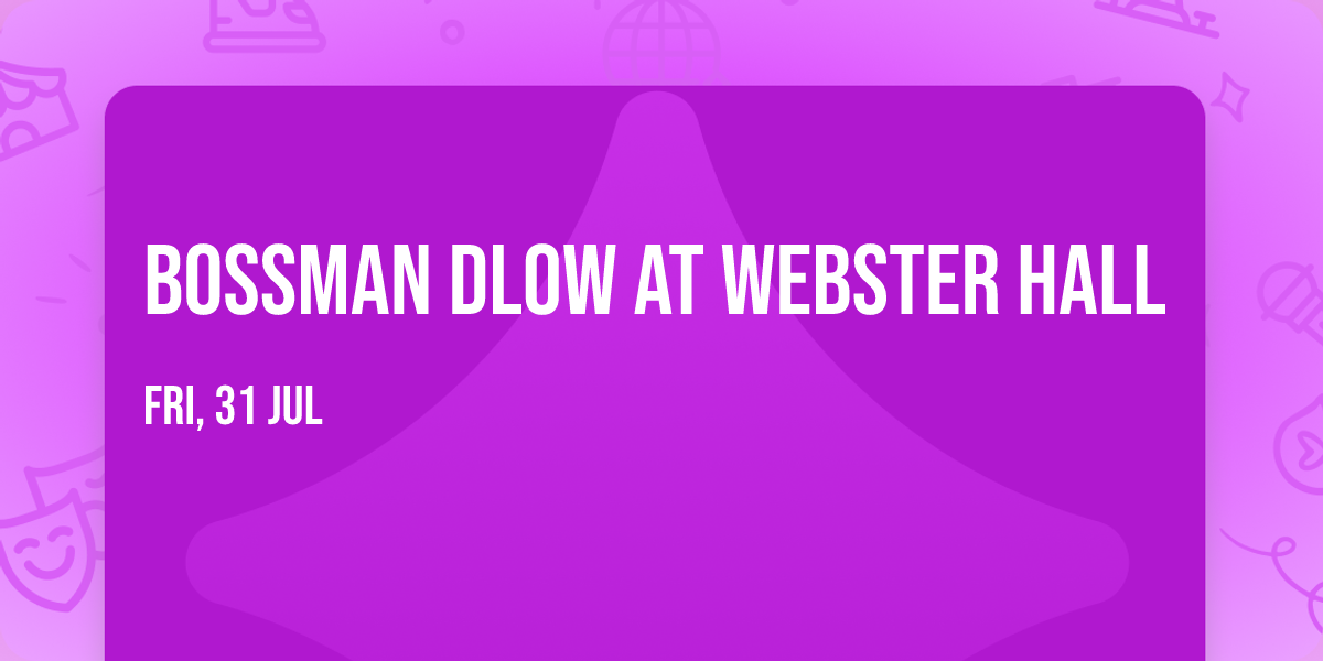BossMan Dlow at Webster Hall