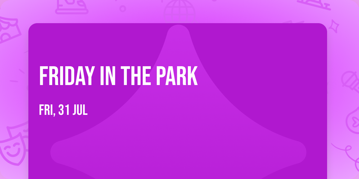 Friday in the Park
