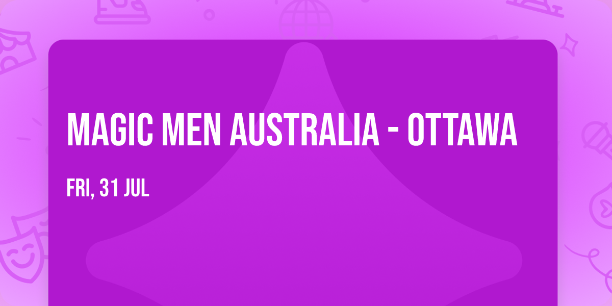 Magic Men Australia - Ottawa