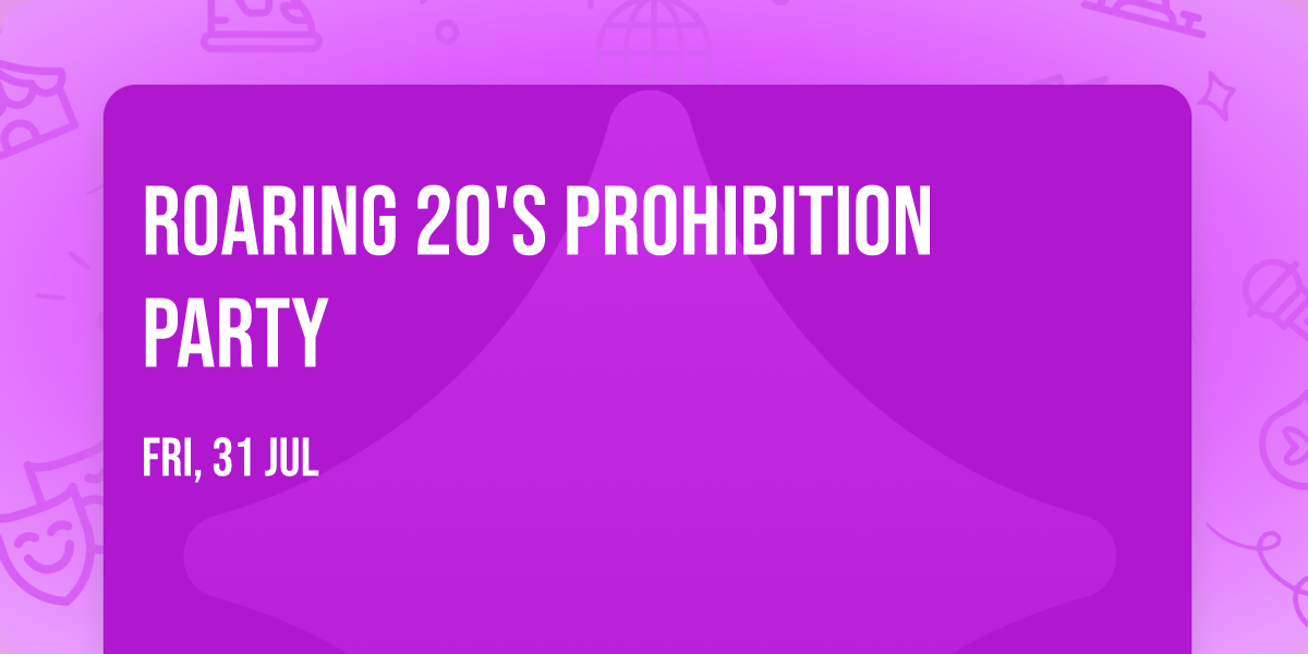 Roaring 20's Prohibition Party 