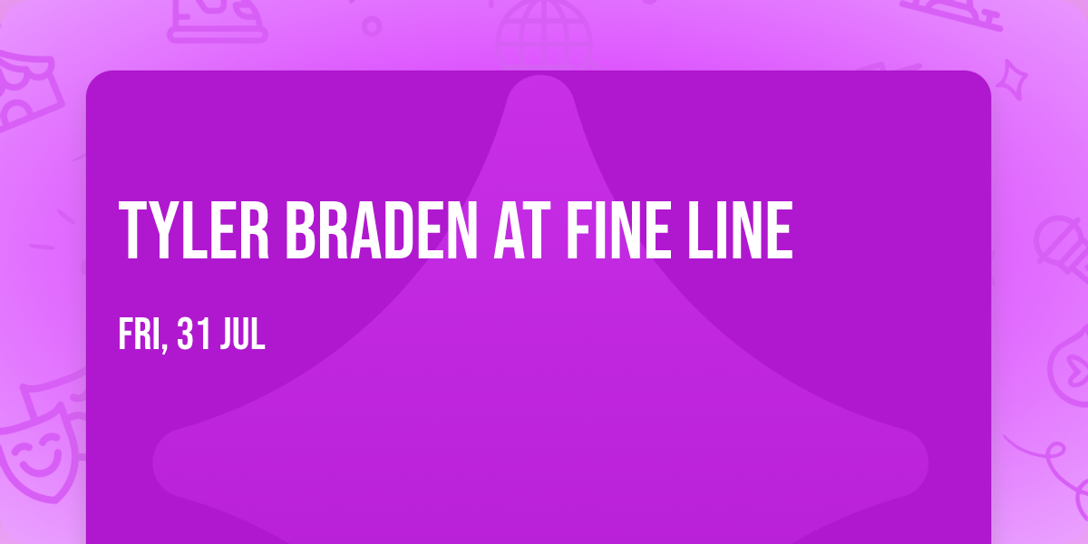 Tyler Braden at Fine Line