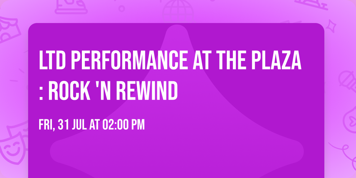 LTD Performance at the Plaza: Rock 'n Rewind