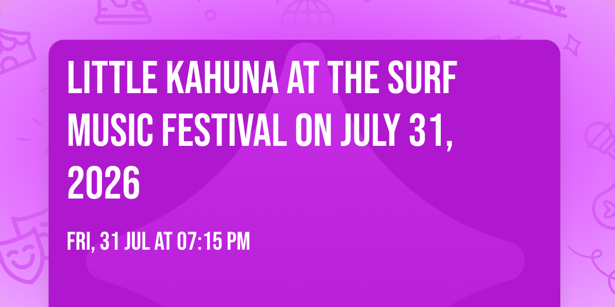 Little Kahuna at the Surf Music Festival on July 31, 2026
