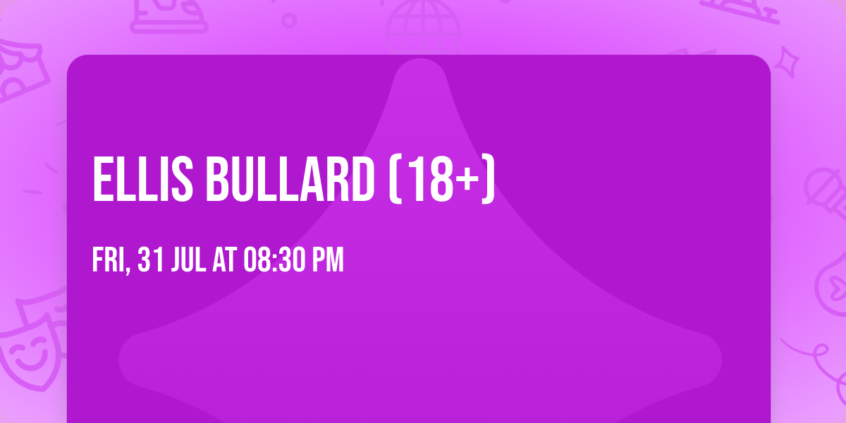 Ellis Bullard (18+)