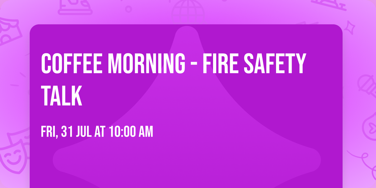 Coffee Morning - Fire Safety Talk