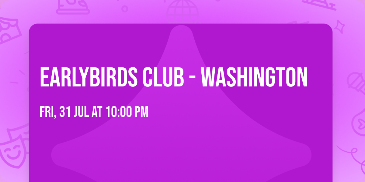 Earlybirds Club - Washington