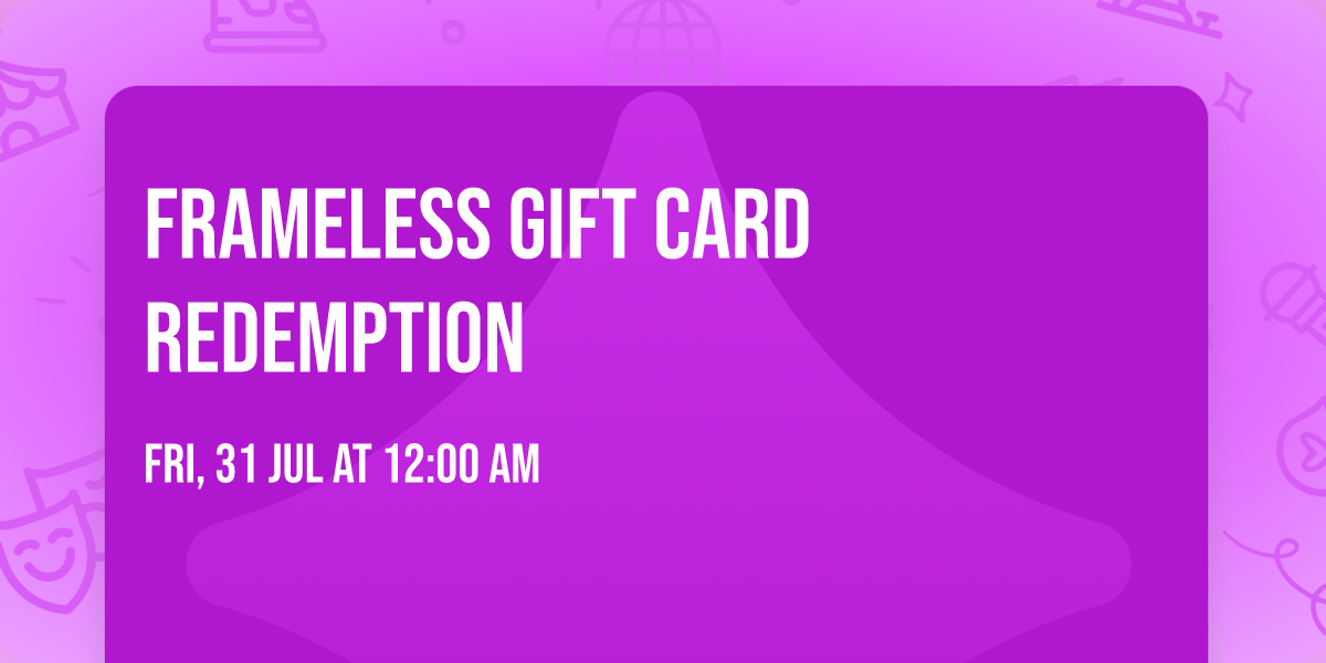 Frameless Gift Card Redemption