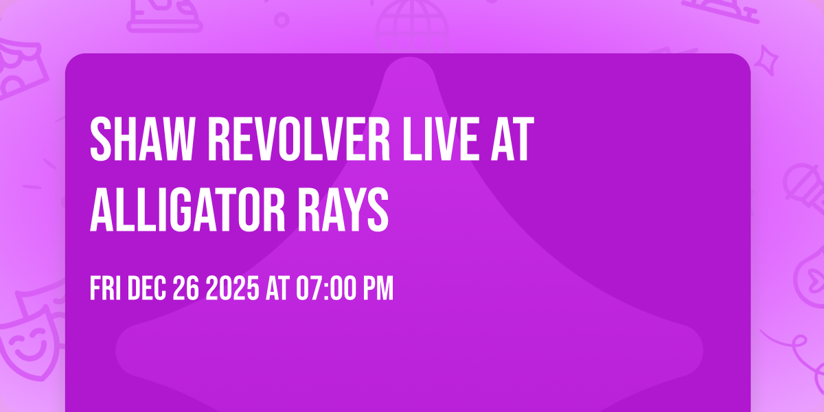 Shaw Revolver live at Alligator Rays 