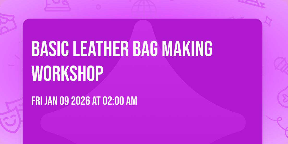 Basic Leather Bag Making WORKSHOP 