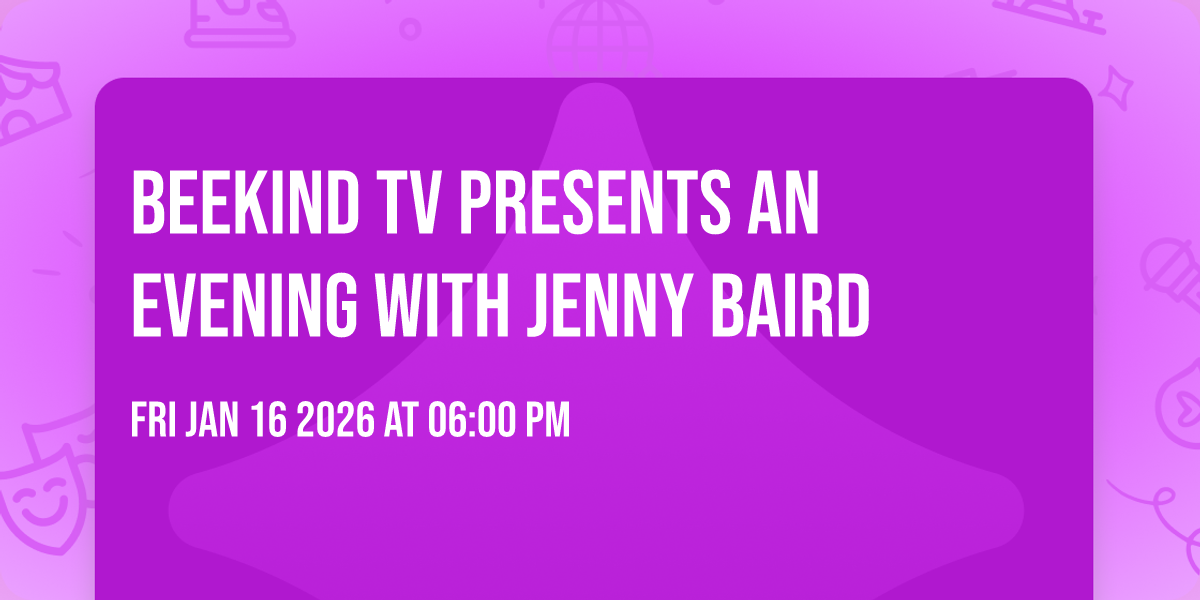 BeeKind TV Presents an evening with Jenny Baird 