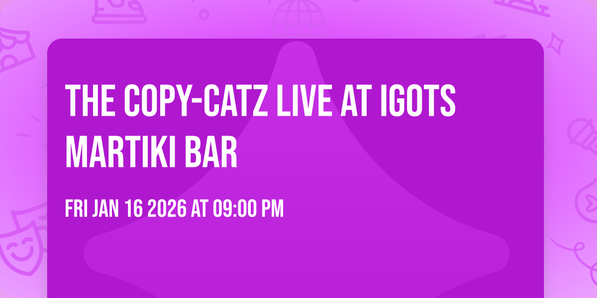 The Copy-Catz Live at Igots Martiki Bar