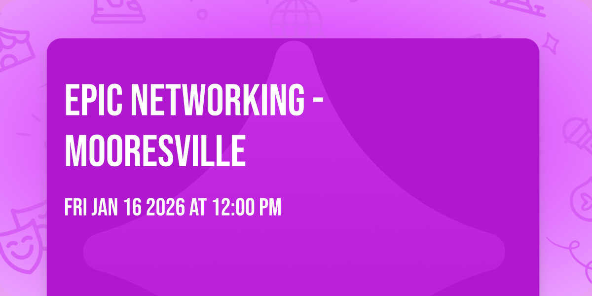 Epic Networking - Mooresville