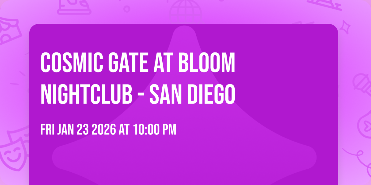 Cosmic Gate at Bloom Nightclub - San Diego