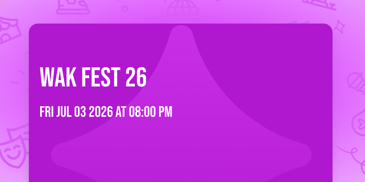 WAK FEST 26