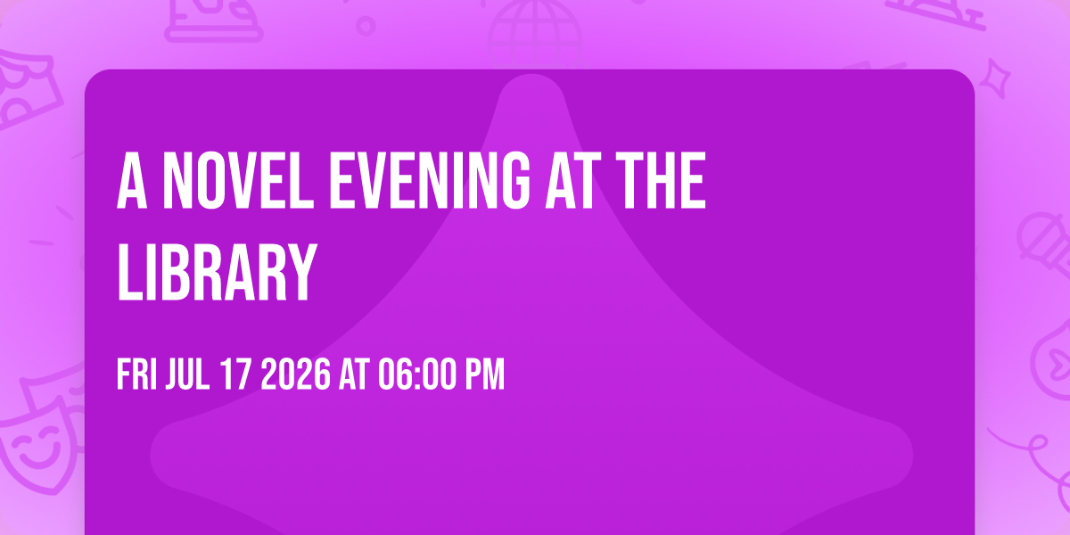 A Novel Evening at the Library