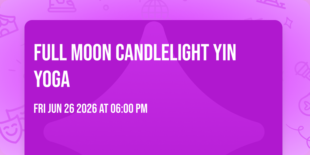 Full Moon Candlelight Yin Yoga