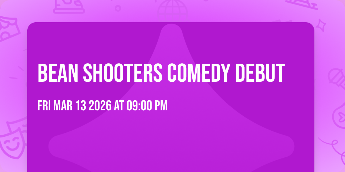 Bean Shooters Comedy Debut
